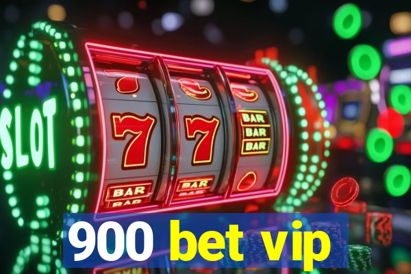 900 bet vip